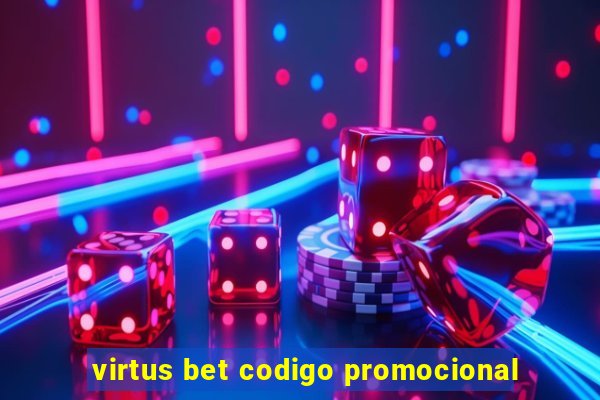 virtus bet codigo promocional